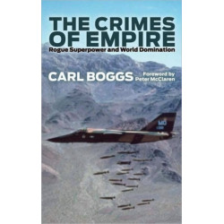 The Crimes of Empire: Rogue Superpower and World Domination