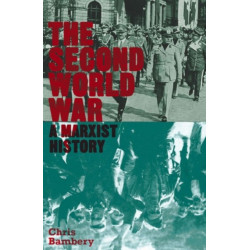 The Second World War: A Marxist History