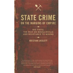 State Crime on the Margins of Empire: Rio Tinto, the War on Bougainville and Resistance to Mining