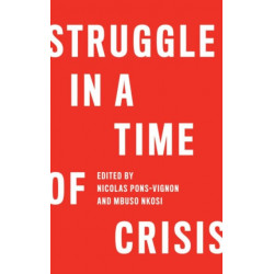 Struggle in a Time of Crisis