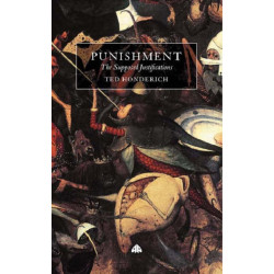 Punishment: The Supposed Justifications Revisited