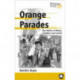 Orange Parades: The Politics of Ritual, Tradition and Control