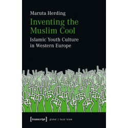 Inventing the Muslim Cool: Islamic Youth Culture in Western Europe