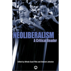 Neoliberalism: A Critical Reader