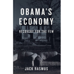 Obama's Economy: Recovery for the Few