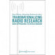 Transnationalizing Radio Research – New Approaches to an Old Medium: New Approaches to an Old Medium