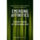 Emerging Affinities: Possible Futures of Performative Arts