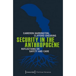 Security in the Anthropocene: Reflections on Safety and Care