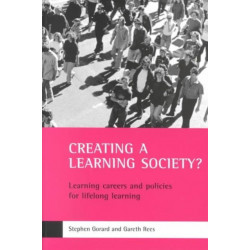 Creating a learning society?: Learning careers and policies for lifelong learning