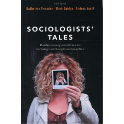Sociologists' Tales: Contemporary Narratives on Sociological Thought and Practice