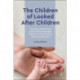The Children of Looked After Children: Outcomes, Experiences and Ensuring Meaningful Support to Young Parents In and Leaving Care