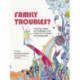 Family Troubles?: Exploring Changes and Challenges in the Family Lives of Children and Young People