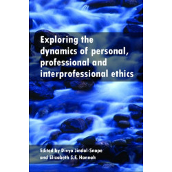 Exploring the Dynamics of Personal, Professional and Interprofessional Ethics