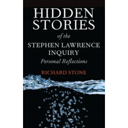 Hidden Stories of the Stephen Lawrence Inquiry: Personal Reflections