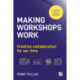 Making Workshops Work: Creative collaboration for our time