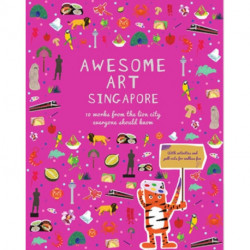 Awesome Art Singapore: 10 Works from the Lion City Everyone Should Know