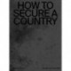 How to Secure a Country: From Border Policing via Weather Forecast to Social Engineering—a Visual Study of 21st Century Statehood
