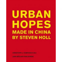 Urban Hopes: Made in China by Steven Holl