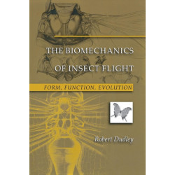 The Biomechanics of Insect Flight: Form, Function, Evolution