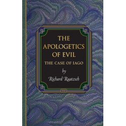 The Apologetics of Evil: The Case of Iago