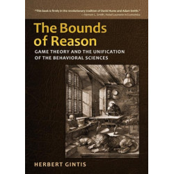 The Bounds of Reason: Game Theory and the Unification of the Behavioral Sciences