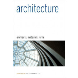 Architecture: Elements, Materials, Form
