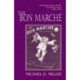 The Bon Marche: Bourgeois Culture and the Department Store, 1869-1920