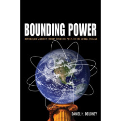 Bounding Power: Republican Security Theory from the Polis to the Global Village