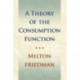Theory of the Consumption Function