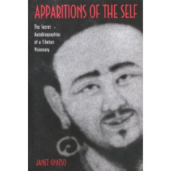 Apparitions of the Self: The Secret Autobiographies of a Tibetan Visionary