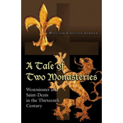 A Tale of Two Monasteries: Westminster and Saint-Denis in the Thirteenth Century