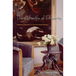 The Afterlife of Property: Domestic Security and the Victorian Novel