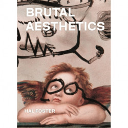 Brutal Aesthetics: Dubuffet, Bataille, Jorn, Paolozzi, Oldenburg
