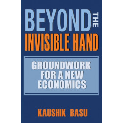 Beyond the Invisible Hand: Groundwork for a New Economics