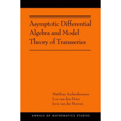 Asymptotic Differential Algebra and Model Theory of Transseries: (AMS-195)