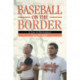 Baseball on the Border: A Tale of Two Laredos