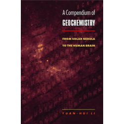 A Compendium of Geochemistry: From Solar Nebula to the Human Brain