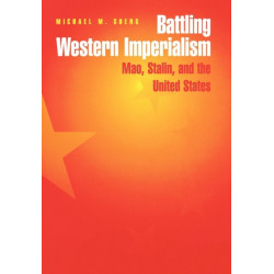 Battling Western Imperialism: Mao, Stalin, and the United States