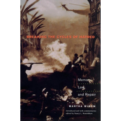 Breaking the Cycles of Hatred: Memory, Law, and Repair