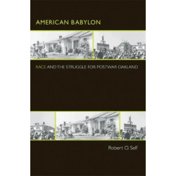 American Babylon: Race and the Struggle for Postwar Oakland
