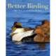 Better Birding: Tips, Tools, and Concepts for the Field