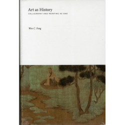 Art as History: Calligraphy and Painting as One