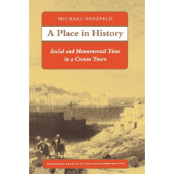 A Place in History: Social and Monumental Time in a Cretan Town