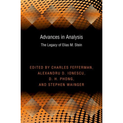 Advances in Analysis: The Legacy of Elias M. Stein