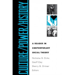 Culture/Power/History: A Reader in Contemporary Social Theory