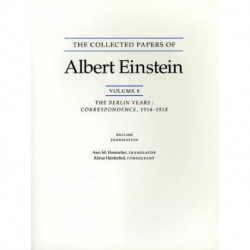 The Collected Papers of Albert Einstein, Volume 8 (English): The Berlin Years: Correspondence, 1914-1918. (English supplement translation.)