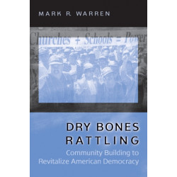 Dry Bones Rattling: Community Building to Revitalize American Democracy