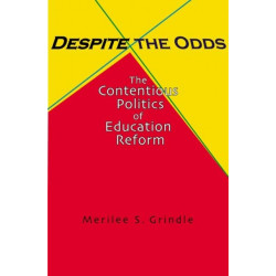 Despite the Odds: The Contentious Politics of Education Reform