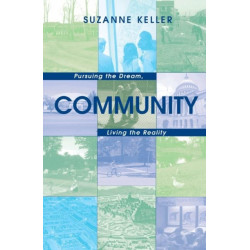 Community: Pursuing the Dream, Living the Reality