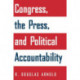Congress, the Press, and Political Accountability
